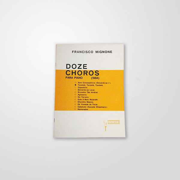 Tereteté, Tereteté, Tereteté, da série, da série Doze Choros